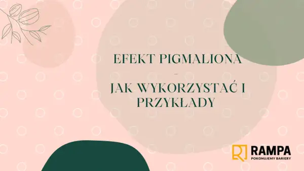 Efekt Pigmaliona: jak wykorzystać i przykłady. Grafika z tekstem i logo Rampa.